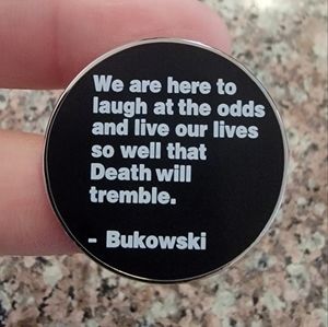 *2 for $13* Charles Bukowski Quote Round Badge Enemel Pin